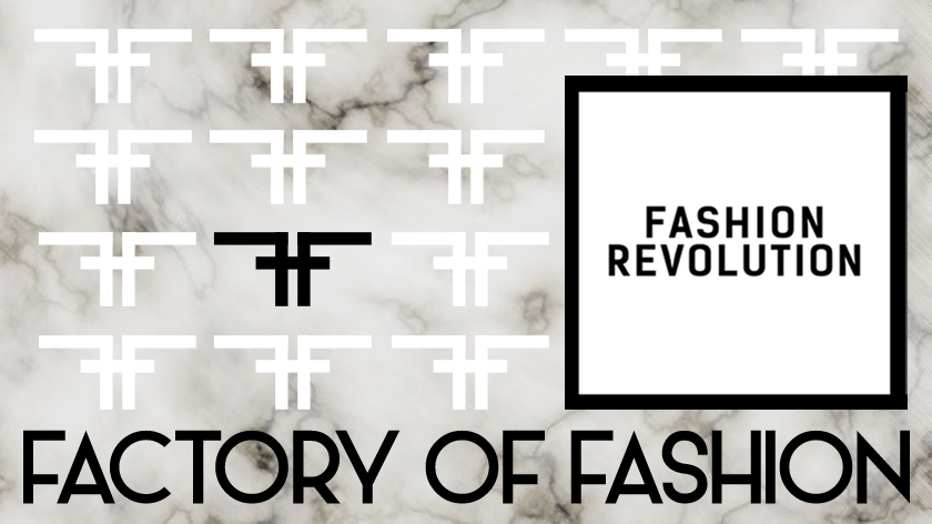 FACTORY OF FASHION - Fashion Revolution Day 2015